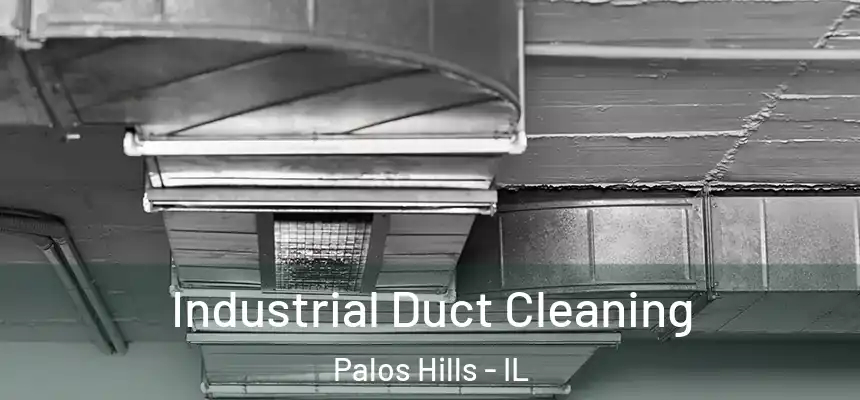  Industrial Duct Cleaning Palos Hills - IL